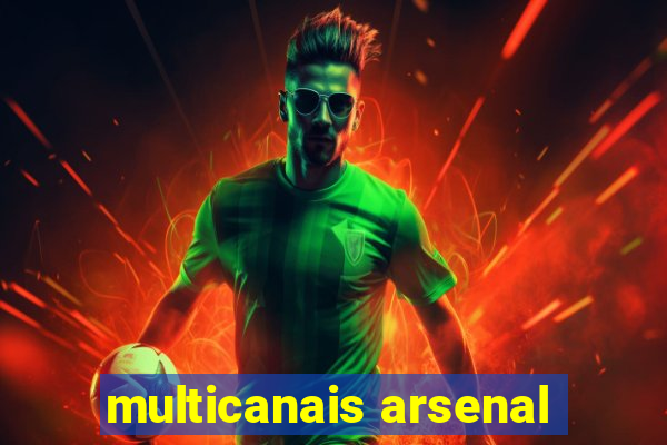 multicanais arsenal